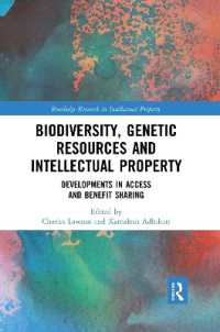 Biodiversity, Genetic Resources and Intellectual Property : Developments in Access and Benefit Sharing (Routledge Research in Intellectual Property)