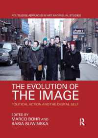 The Evolution of the Image : Political Action and the Digital Self (Routledge Advances in Art and Visual Studies)