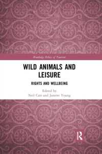 Wild Animals and Leisure : Rights and Wellbeing (Routledge Research in the Ethics of Tourism Series)