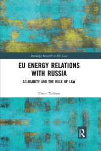 EU Energy Relations with Russia : Solidarity and the Rule of Law (Routledge Research in EU Law)