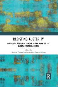 Resisting Austerity : Collective Action in Europe in the wake of the Global Financial Crisis