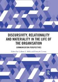 Discursivity, Relationality and Materiality in the Life of the Organisation : Communication Perspectives