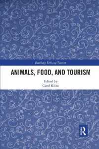 Animals, Food, and Tourism (Routledge Research in the Ethics of Tourism Series)