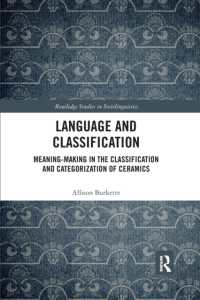 Language and Classification : Meaning-Making in the Classification and Categorization of Ceramics (Routledge Studies in Sociolinguistics)