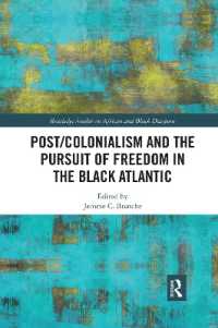 Post/Colonialism and the Pursuit of Freedom in the Black Atlantic (Routledge Studies on African and Black Diaspora)