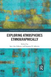 Exploring Atmospheres Ethnographically (Anthropological Studies of Creativity and Perception)