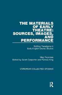 The Materials of Early Theatre: Sources, Images, and Performance : Shifting Paradigms in Early English Drama Studies (Variorum Collected Studies)