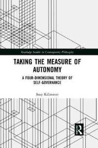 Taking the Measure of Autonomy : A Four-Dimensional Theory of Self-Governance (Routledge Studies in Contemporary Philosophy)