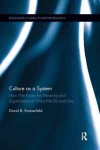 Culture as a System : How We Know the Meaning and Significance of What We Do and Say (Routledge Studies in Anthropology)
