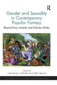 Gender and Sexuality in Contemporary Popular Fantasy : Beyond boy wizards and kick-ass chicks (The Cultural Politics of Media and Popular Culture)