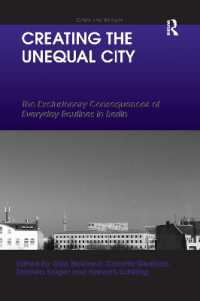 Creating the Unequal City : The Exclusionary Consequences of Everyday Routines in Berlin (Cities and Society)