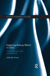 Explaining Railway Reform in China : A Train of Property Rights Re-arrangements (Routledge Contemporary China Series)