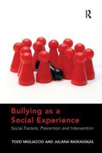 Bullying as a Social Experience : Social Factors, Prevention and Intervention