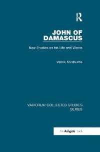John of Damascus : New Studies on his Life and Works (Variorum Collected Studies)