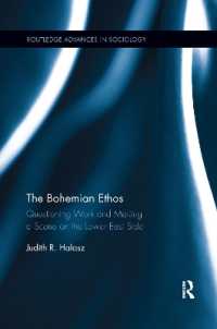 The Bohemian Ethos : Questioning Work and Making a Scene on the Lower East Side (Routledge Advances in Sociology)