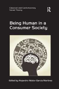 Being Human in a Consumer Society (Classical and Contemporary Social Theory)