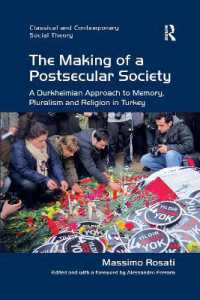 The Making of a Postsecular Society : A Durkheimian Approach to Memory, Pluralism and Religion in Turkey (Classical and Contemporary Social Theory)