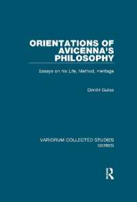 Orientations of Avicenna's Philosophy : Essays on his Life, Method, Heritage (Variorum Collected Studies)