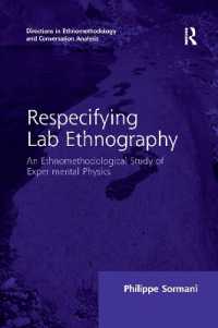 Respecifying Lab Ethnography : An Ethnomethodological Study of Experimental Physics (Directions in Ethnomethodology and Conversation Analysis)