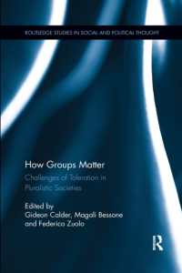How Groups Matter : Challenges of Toleration in Pluralistic Societies (Routledge Studies in Social and Political Thought)