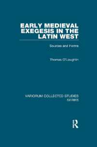 Early Medieval Exegesis in the Latin West : Sources and Forms (Variorum Collected Studies)