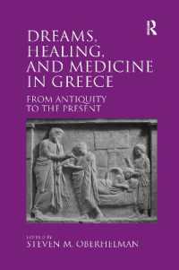 Dreams, Healing, and Medicine in Greece : From Antiquity to the Present