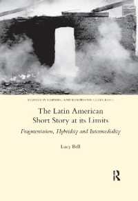 The Latin American Short Story at its Limits : Fragmentation, Hybridity and Intermediality