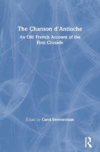 The Chanson d'Antioche : An Old French Account of the First Crusade (Crusade Texts in Translation)