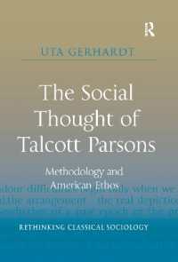 The Social Thought of Talcott Parsons : Methodology and American Ethos (Rethinking Classical Sociology)