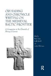 Crusading and Chronicle Writing on the Medieval Baltic Frontier : A Companion to the Chronicle of Henry of Livonia