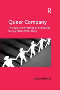 Queer Company : The Role and Meaning of Friendship in Gay Men's Work Lives