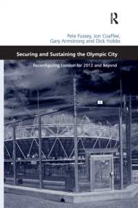 Securing and Sustaining the Olympic City : Reconfiguring London for 2012 and Beyond