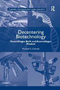 Decentering Biotechnology : Assemblages Built and Assemblages Masked