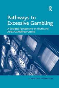 Pathways to Excessive Gambling : A Societal Perspective on Youth and Adult Gambling Pursuits