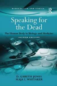 Speaking for the Dead : The Human Body in Biology and Medicine （2ND）