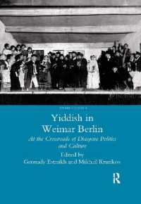 Yiddish in Weimar Berlin : At the Crossroads of Diaspora Politics and Culture