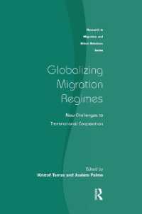 Globalizing Migration Regimes : New Challenges to Transnational Cooperation