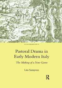 Pastoral Drama in Early Modern Italy : The Making of a New Genre