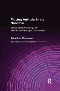 Placing Animals in the Neolithic : Social Zooarchaeology of Prehistoric Farming Communities (Ucl Institute of Archaeology Publications)