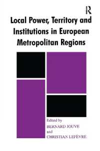 Local Power, Territory and Institutions in European Metropolitan Regions : In Search of Urban Gargantuas (Routledge Studies in Federalism and Decentralization)