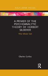 A Primer of the Psychoanalytic Theory of Herbert Silberer : What Silberer Said (Routledge Focus on Analytical Psychology)