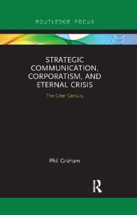Strategic Communication, Corporatism, and Eternal Crisis : The Creel Century (Routledge Focus on Public Relations)