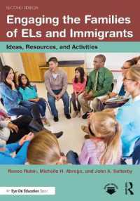 Engaging the Families of ELs and Immigrants : Ideas, Resources, and Activities （2ND）