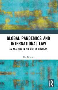 Global Pandemics and International Law : An Analysis in the Age of Covid-19