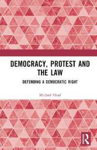 Democracy, Protest and the Law : Defending a Democratic Right