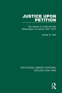 Justice upon Petition : The House of Lords and the Reformation of Justice 1621-1675 (Routledge Library Editions: English Civil War)