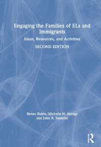 Engaging the Families of ELs and Immigrants : Ideas, Resources, and Activities （2ND）