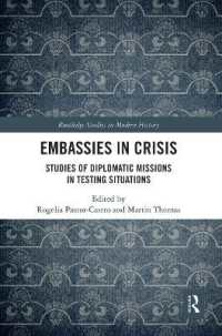 Embassies in Crisis : Studies of Diplomatic Missions in Testing Situations (Routledge Studies in Modern History)
