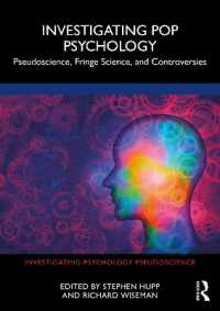 ポピュラー心理学の検証：疑似科学と論争<br>Investigating Pop Psychology : Pseudoscience, Fringe Science, and Controversies (Investigating Psychology Pseudoscience)