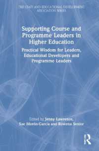 Supporting Course and Programme Leaders in Higher Education : Practical Wisdom for Leaders, Educational Developers and Programme Leaders (Seda Series)